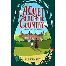 A Quiet Life in the Country (A Lady Hardcastle Mystery Book 1)