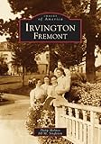 Irvington,  Fremont   (CA)  (Images of America)