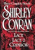 Shirley Conran: Three Complete Novels: Lace, Lace 2 and Crimson by 