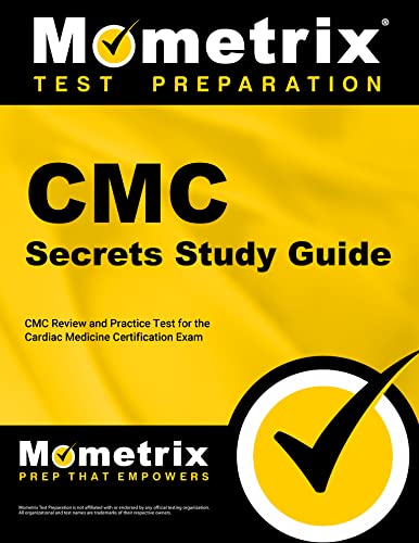 CMC Secrets Study Guide: CMC Review and Practice Test for the Cardiac Medicine…