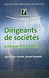Dirigeants de sociÃ©tÃ©s : Juridique, fiscal, social by 