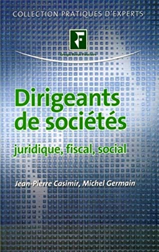 Dirigeants de sociÃ©tÃ©s : Juridique, fiscal, social by (Paperback)