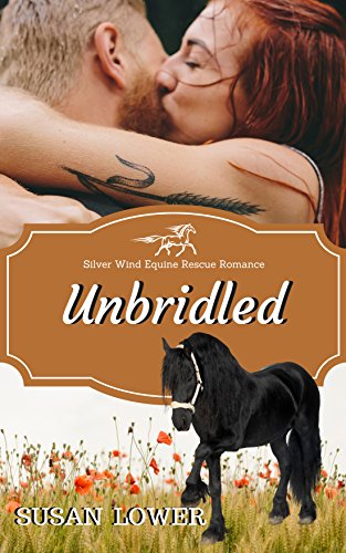 Unbridled (Silver Wind Equine Romance Book 2) by Susan Lower