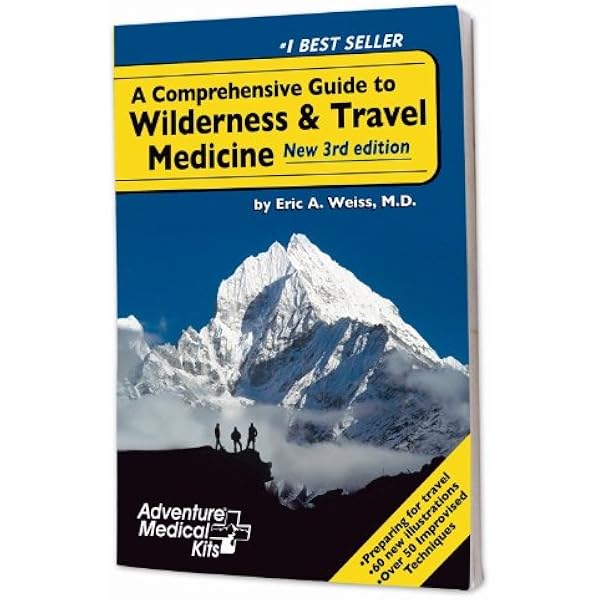 Wilderness & Travel Medicine: A Comprehensive Guide, 4th Edition