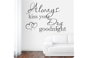 WALLPRESSIONS Always Kiss Your Dog Goodnight Wall Decal Sticker Pet Lover Art Mural Home Décor Quote Words