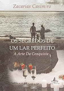 Livro OS SEGREDOS DE UM LAR PERFEITO: A Arte Da Conquista