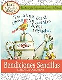 Bendiciones Sencillas el Libro de Colorear: Escrituras y Las Inspiraciones de Color a La Mundo (Spanish Edition)