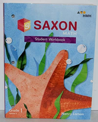 Saxon Math, Volume 1 Student Workbook (Grade 1): Nancy Larson