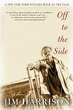 Off to the Side: A Memoir by Jim Harrison