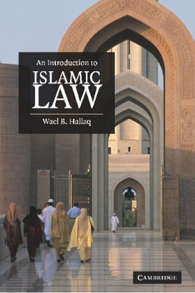 An Introduction To Islamic Law Kindle Edition By Hallaq Wael B Religion Spirituality Kindle Ebooks Amazon Com