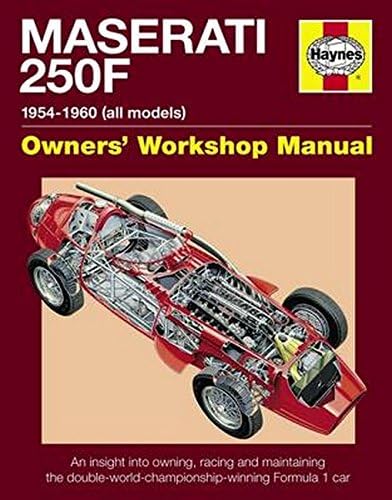 Maserati 250F Manual: An insight into owning, racing and maintaining the double-world-championship-winning Formula 1 car: An insight into owning, ... (Haynes Owners Workshop Manuals (Hardcover))