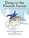 Deep in the Finnish Forest: Travels with Charlie the Diplomatic Dog by Lisa M O'Donoghue-Lindy (2015-05-01) by