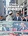 C'était l'Amérique de Kennedy : En 1963, le rêve se brisait by 