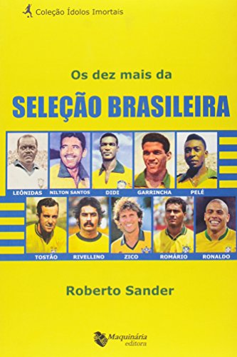 Livro Os Dez Mais da Seleção Brasileira