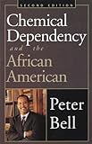 Image de Chemical Dependency and the African American - Second Edition: Counseling and Prevention Strategies