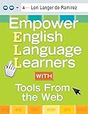 Empower English Language Learners With Tools From the Web