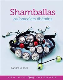 Shamballas ou bracelets tibétains