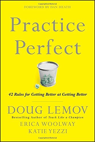 Practice Perfect: 42 Rules for Getting Better at Getting Better