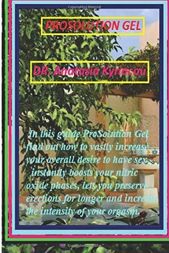 ProSolution Gel: ProSolution Gel A whole Guide on ProSolution Gel find out how to vastly increase your overall desire to have sex, instantly boosts ... and increase the intensity of your orgasm. Paperback – September 8, 2018