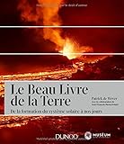 Image de Le Beau Livre de la Terre - 2e ed. - de la Formation du Systeme Solaire a Nos Jours