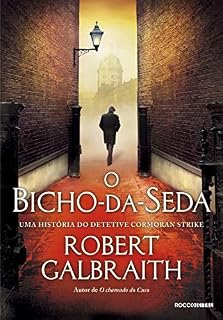 Livro O bicho-da-seda (Detetive Cormoran Strike Livro 2)
