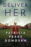 Deliver Her: A Novel