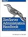 XenServer Administration Handbook: Practical Recipes for Successful Deployments