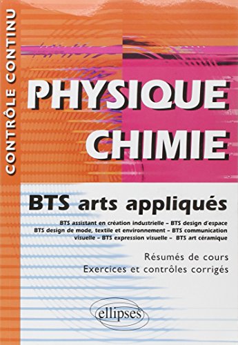 Physique-Chimie - BTS arts appliqués (Contrôle continu) by Bernard Sotta