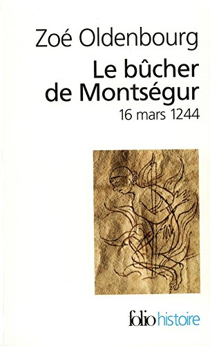 Le Bûcher de Montségur (Folio Histoire) (French Edition) by Zoé Oldenbourg