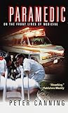 Paramedic: On the Front Lines of Medicine by Peter Canning