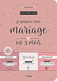 Je prépare mon mariage en 3 mois by