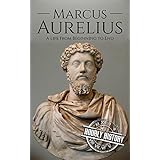Marcus Aurelius: A Life From Beginning to End