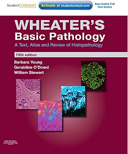 Download Wheater's Basic Pathology: A Text, Atlas and Review of Histopathology E-Book (Wheater's Histology and Pathology) (English Edition) PDF