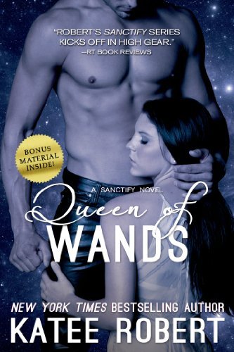 Queen of Wands (Sanctify) by Katee Robert (2014-06-24)