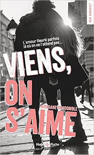 Viens On S Aime Moncomble Morgane Books