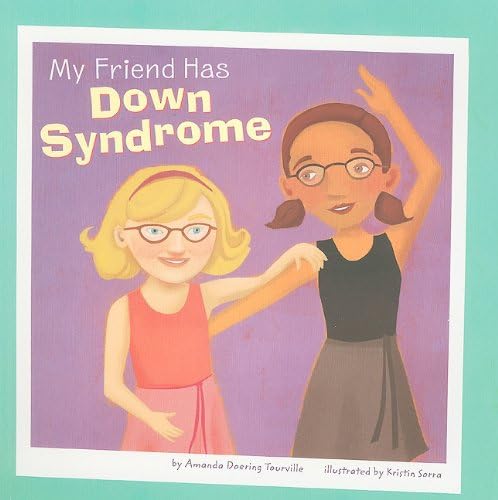 My Friend Has Downs Syndrome (Friends with Disabilities) Paperback – 27 May 2010