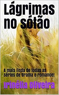 Livro Lágrimas no sótão: A mais linda de todas as séries de drama e romance!
