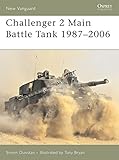 Challenger 2 Main Battle Tank 1987-2006 (New Vanguard) by Simon Dunstan, Tony Bryan