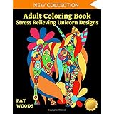 Adult Coloring Book: Stress Relieving Unicorn Designs: Unicorn Coloring Book (Stress Relieving Designs)