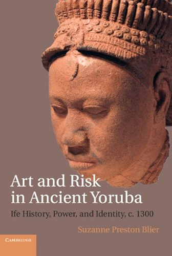 Download Art and Risk in Ancient Yoruba: Ife History, Power, and Identity, c. 1300 (English Edition) PDF