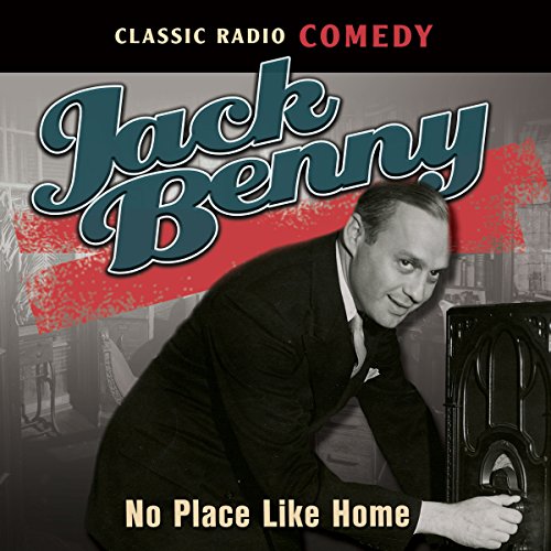 Jack Benny: No Place Like Home by Jack Benny