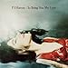 To Bring You My Love [Vinyl]