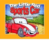 The Little Red Sports Car: A Modern Fable About Diabetes (You Can Do It! Book 1) by