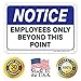 Notice Employees Only Beyond This Point Sign, 10x7 Inches, Rust Free .040 Aluminum, Fade Resistant, Made in USA