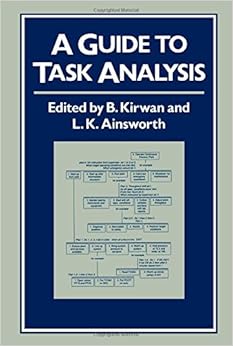 A Guide To Task Analysis: The Task Analysis Working Group A Guide To Task Analysis: The Task Analysis Working Group