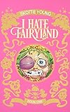 I Hate Fairyland Book One by Skottie Young