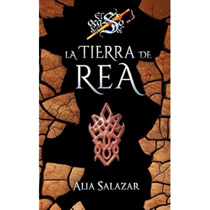 La tierra de Rea: Volumen 3 (El ocaso del sol) La tierra de Rea: Volumen 3 (El ocaso del sol)