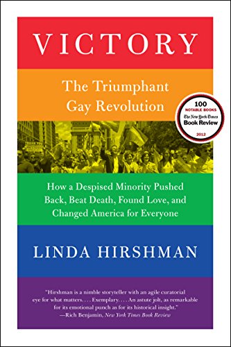 Victory: The Triumphant Gay Revolution by Linda Hirshman