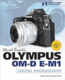 David Busch’s Olympus OM-D E-M1 Guide to Digital Photography