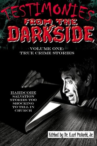Testimonies From The Darkside: Volume 1